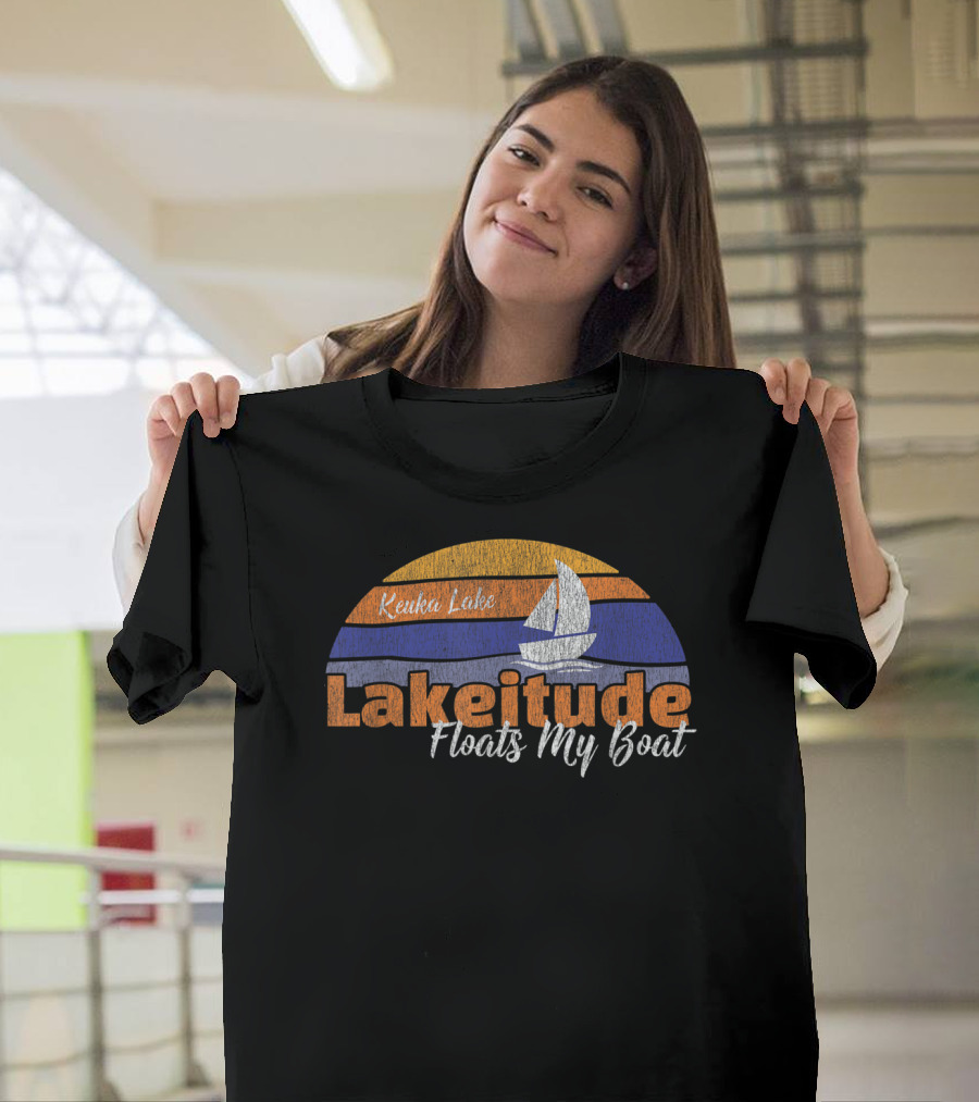 Keuka Lake Lakeitude Floats My Boat Boating Fun T-Shirt