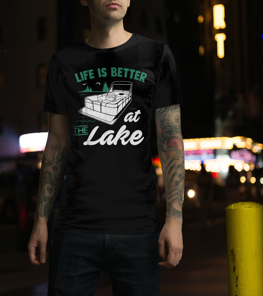 Life Is Better At The Lake Pontoon Boat With Trees And Birds T-Shirt