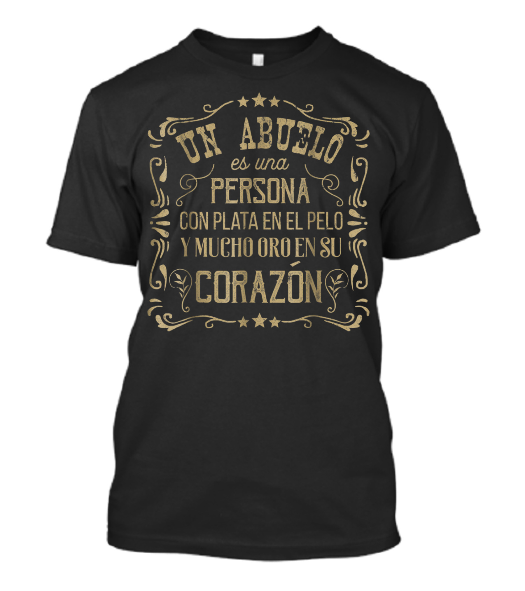 Un Abuelo Es Una Persona Con Plata En El Pelo Y Mucho Oro En Su Corazón T-Shirt
