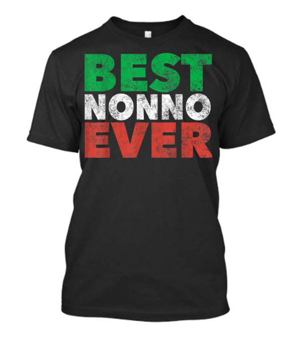 Best Nonno Ever Italian Grandfather Flag Colors T-Shirt
