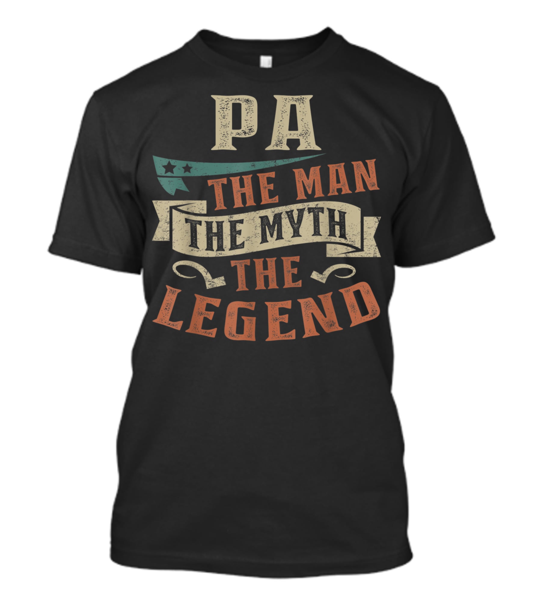 PA The Man The Myth The Legend Father's Day T-Shirt