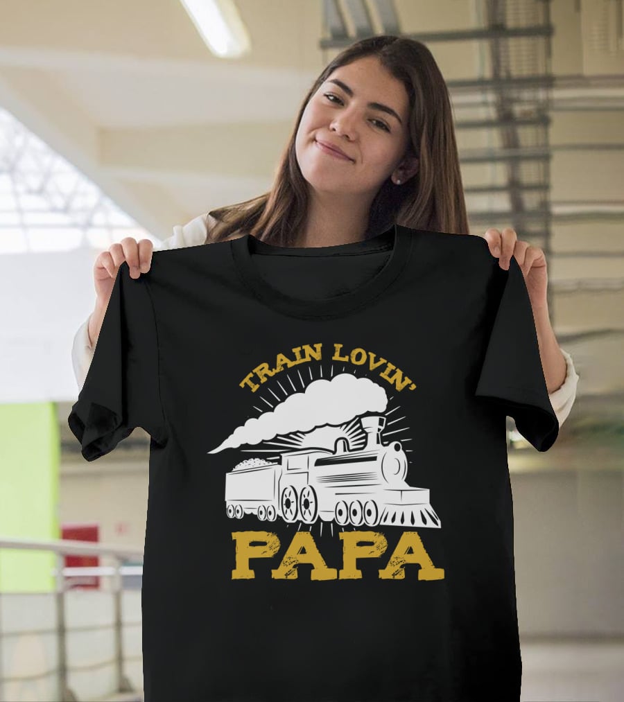 Train Lovin' Papa Steam Locomotive T-Shirt