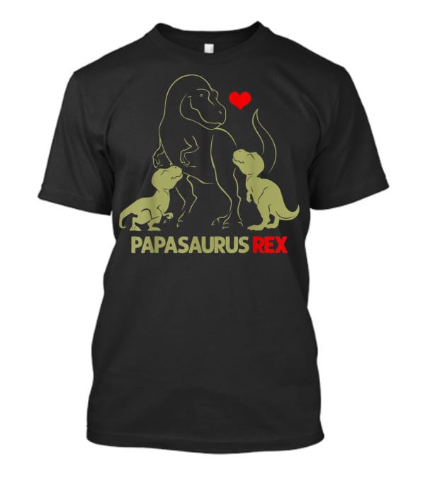 Papasaurus Rex With Heart And Two Baby Dinosaurs T-Shirt