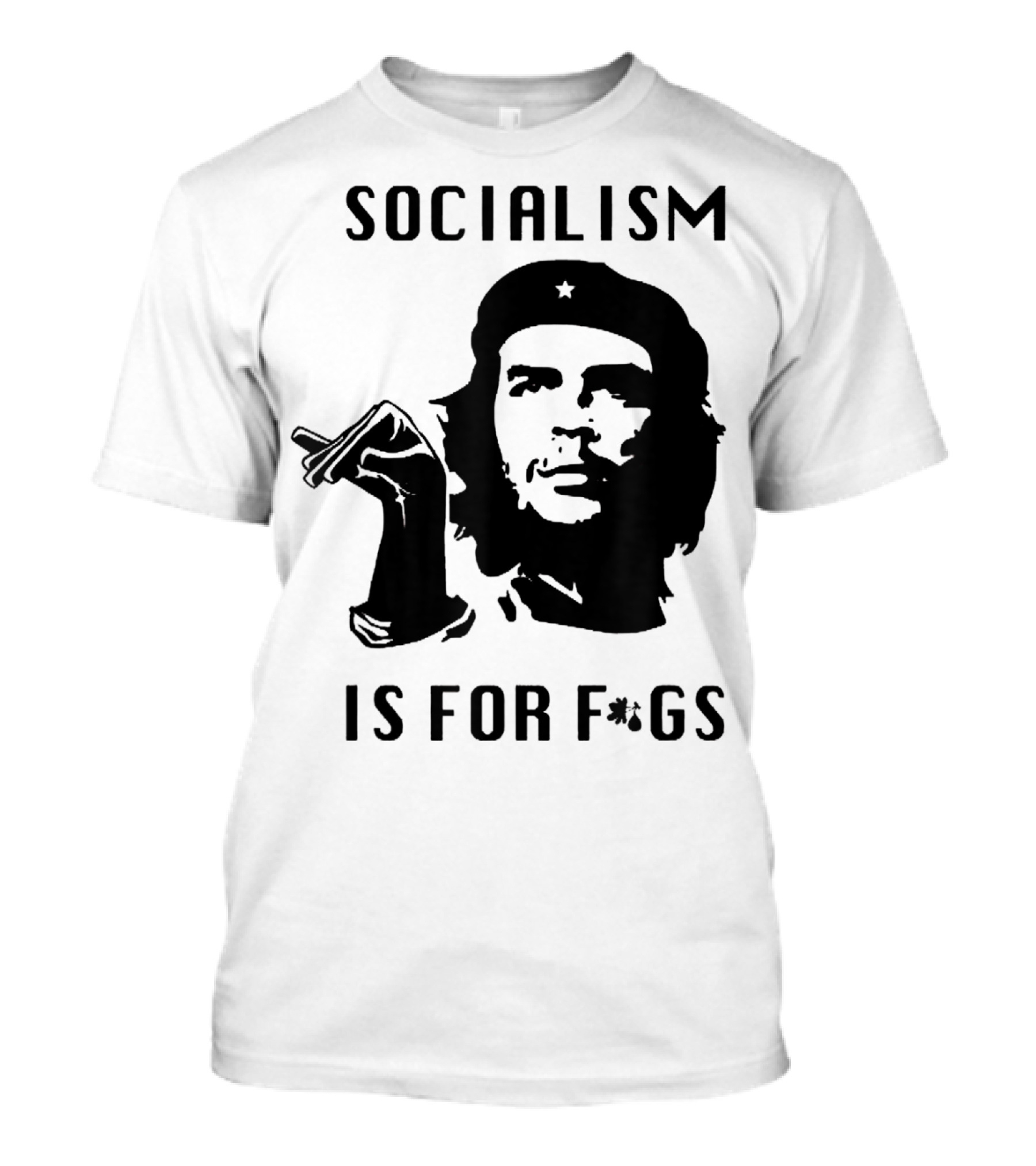 SOCIALISM IS FOR F*GS Che Guevara T-Shirt