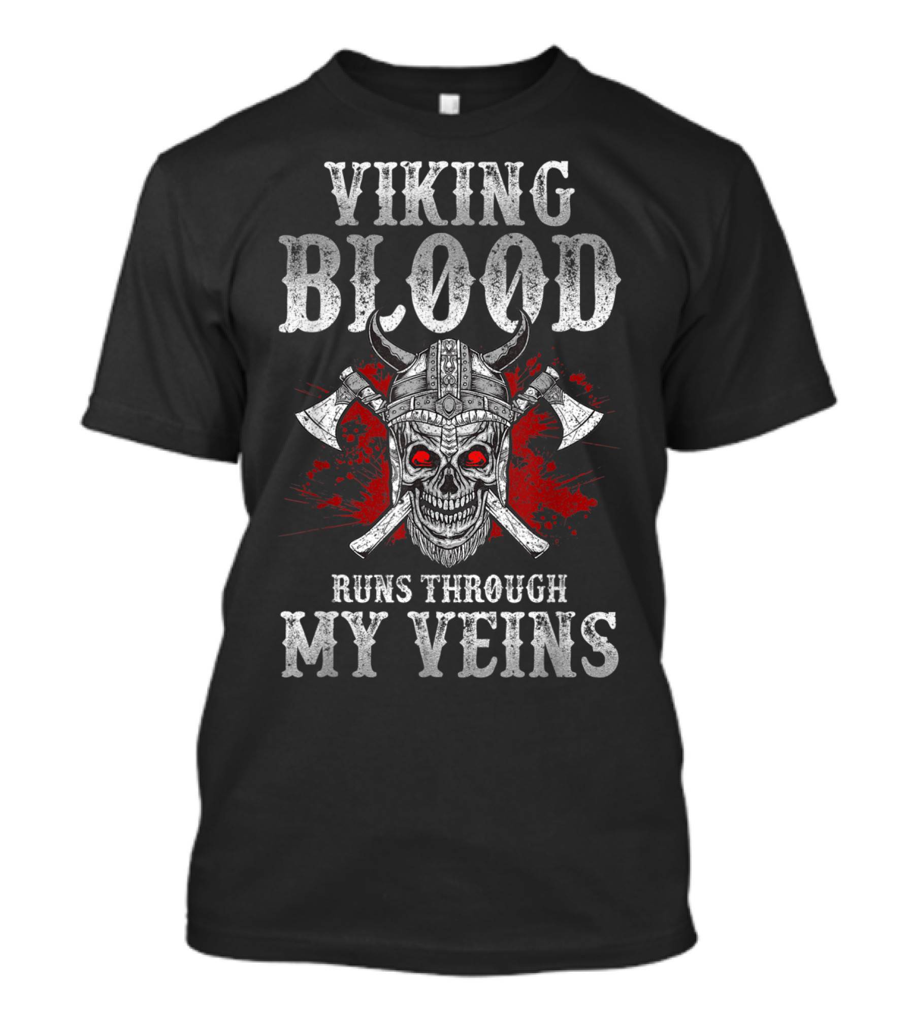 Viking Blood Runs Through My Veins Skull With Axes Viking Helmet T-Shirt