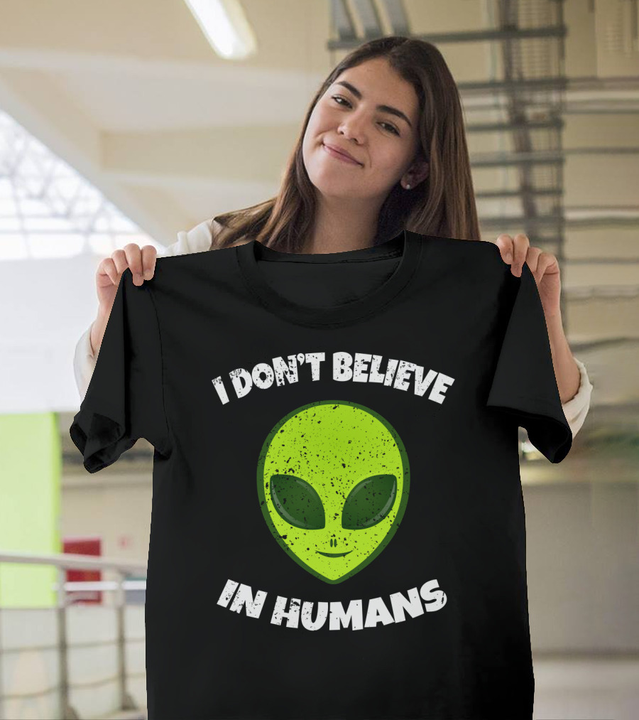 I Don't Believe In Humans Green Alien Head T-Shirt