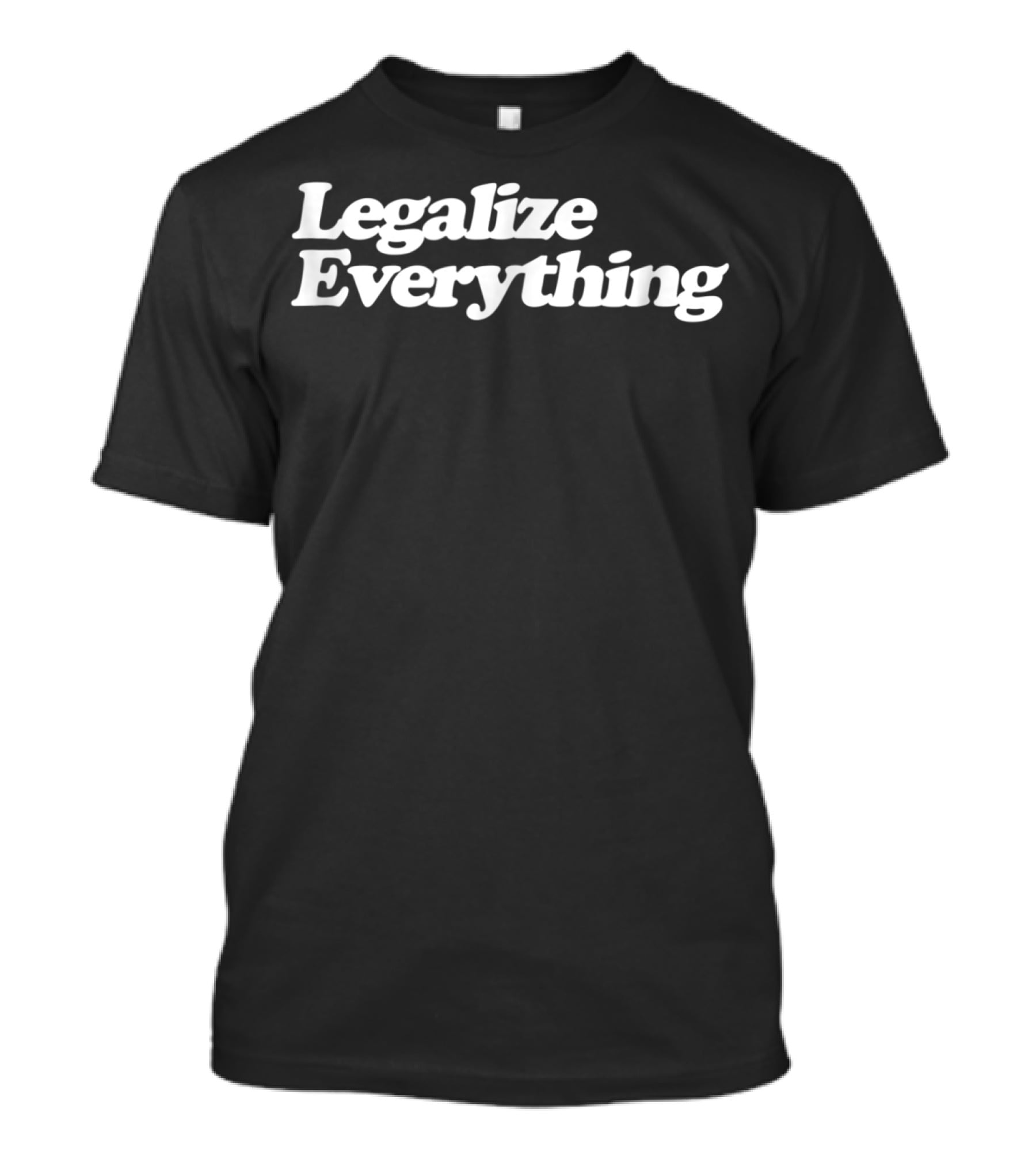 Legalize Everything Libertarian Ancap Free Iconic T-Shirt