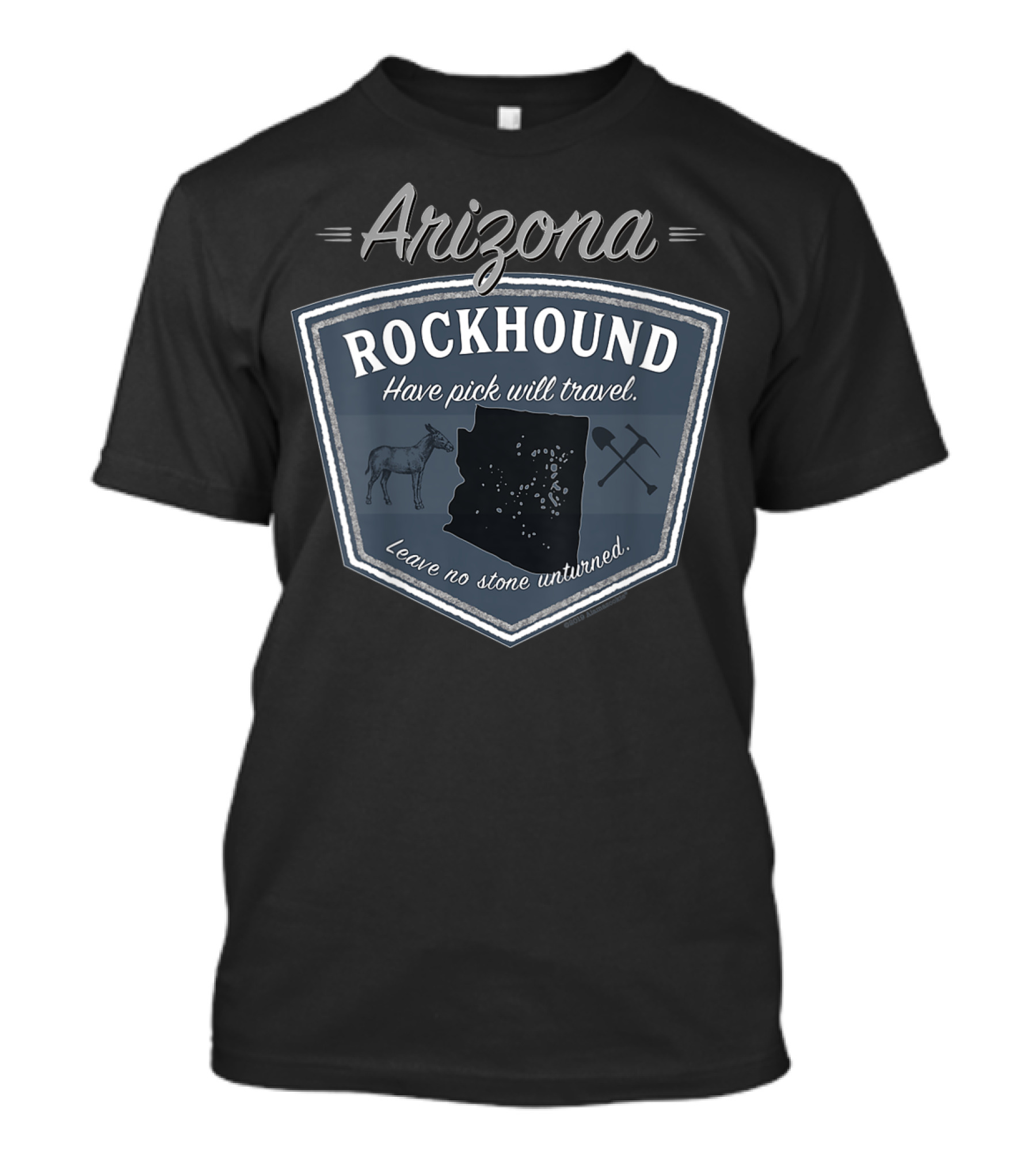 Arizona Rockhound Leave No Stone Unturned Rock Collector Gear T-Shirt