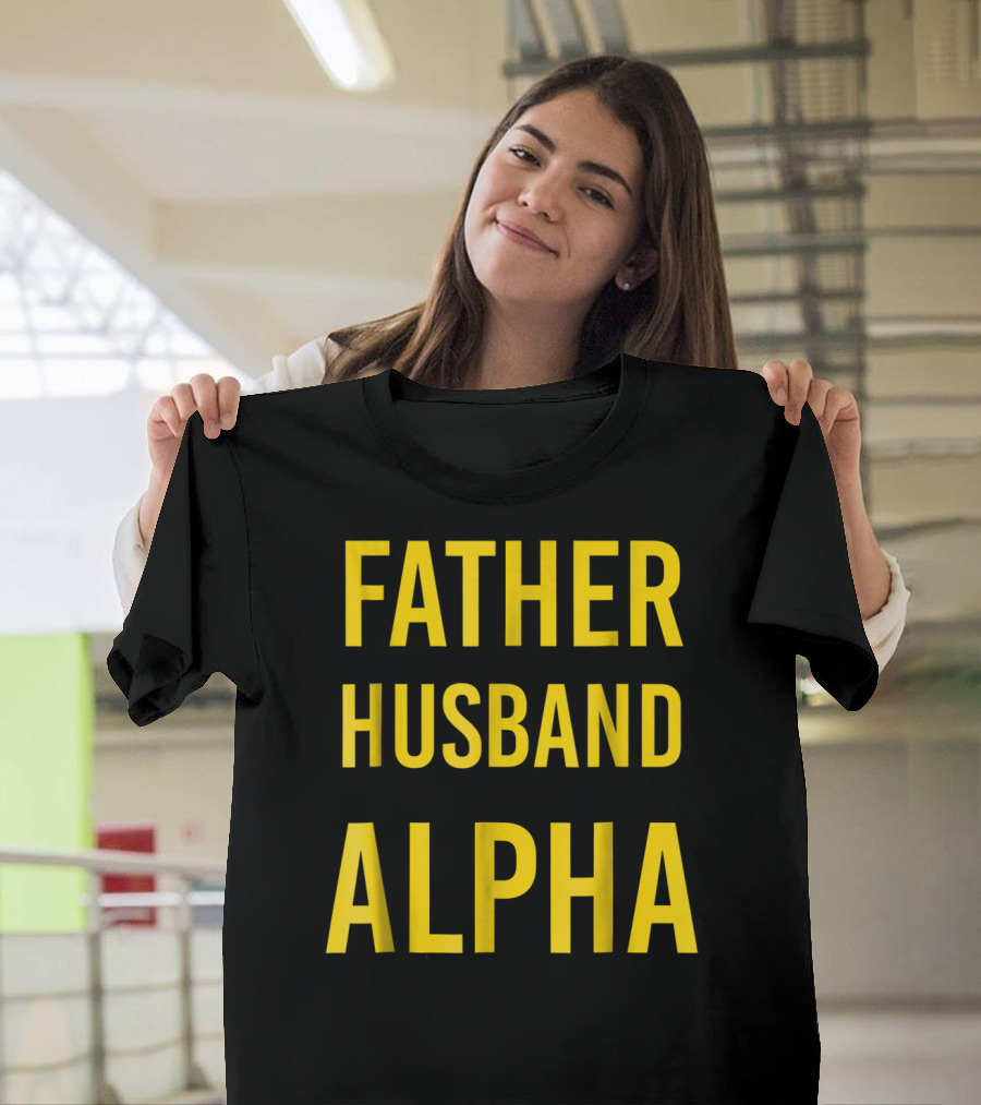 Father Husband Alpha Fraternity Mens T-Shirt