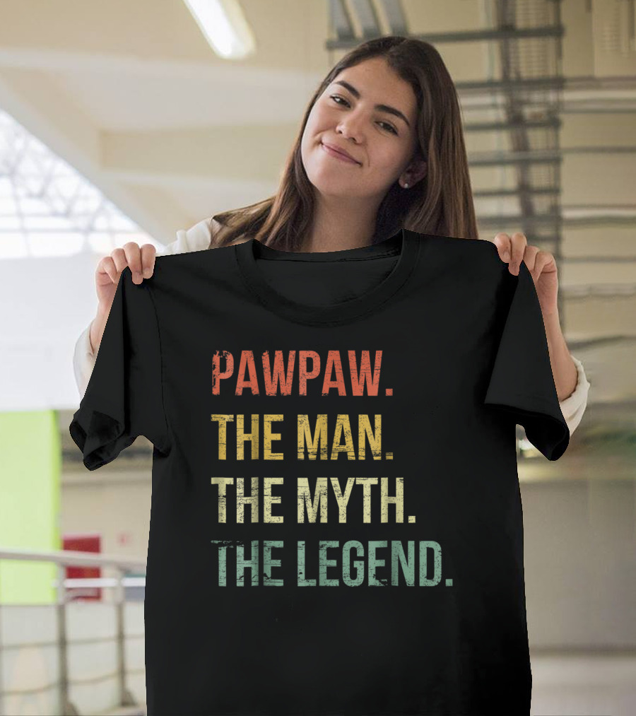 PAWPAW THE MAN THE MYTH THE LEGEND T-Shirt