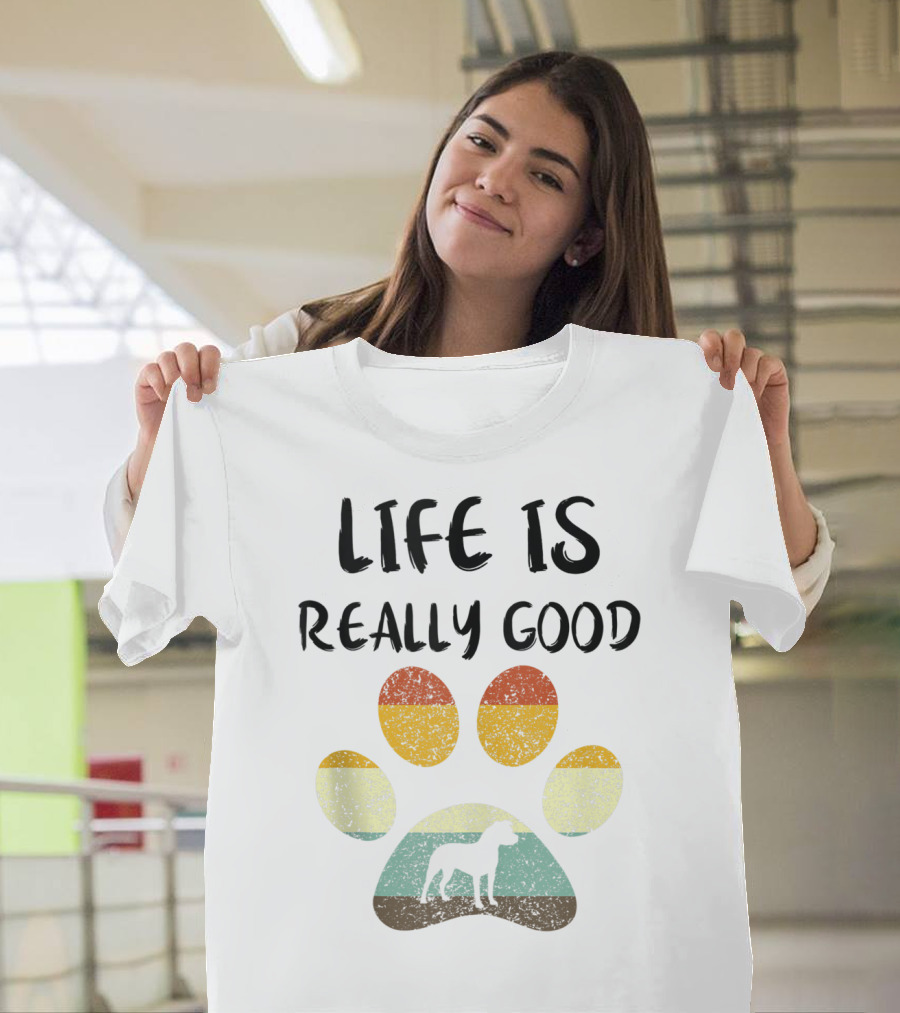 Life Is Really Good Vintage Dog Paw Pitbull Dad T-Shirt