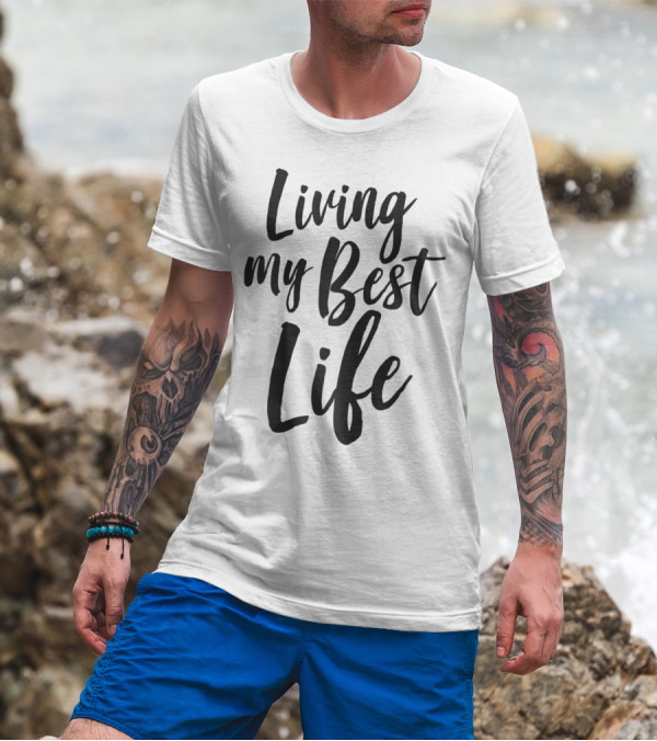 Living My Best Life Millennial T-Shirt