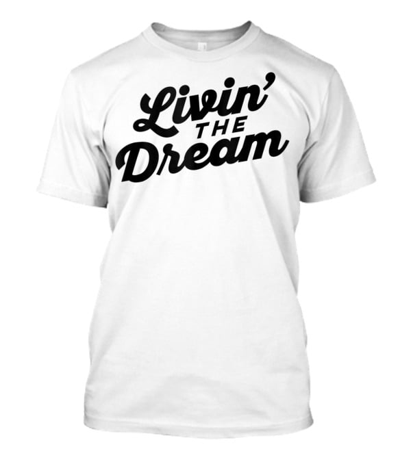Livin' The Dream 70s Cursive Slant T-Shirt