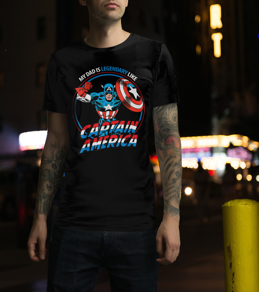 Marvel My Dad Is Legendary Like Captain America Heroic T-Shirt