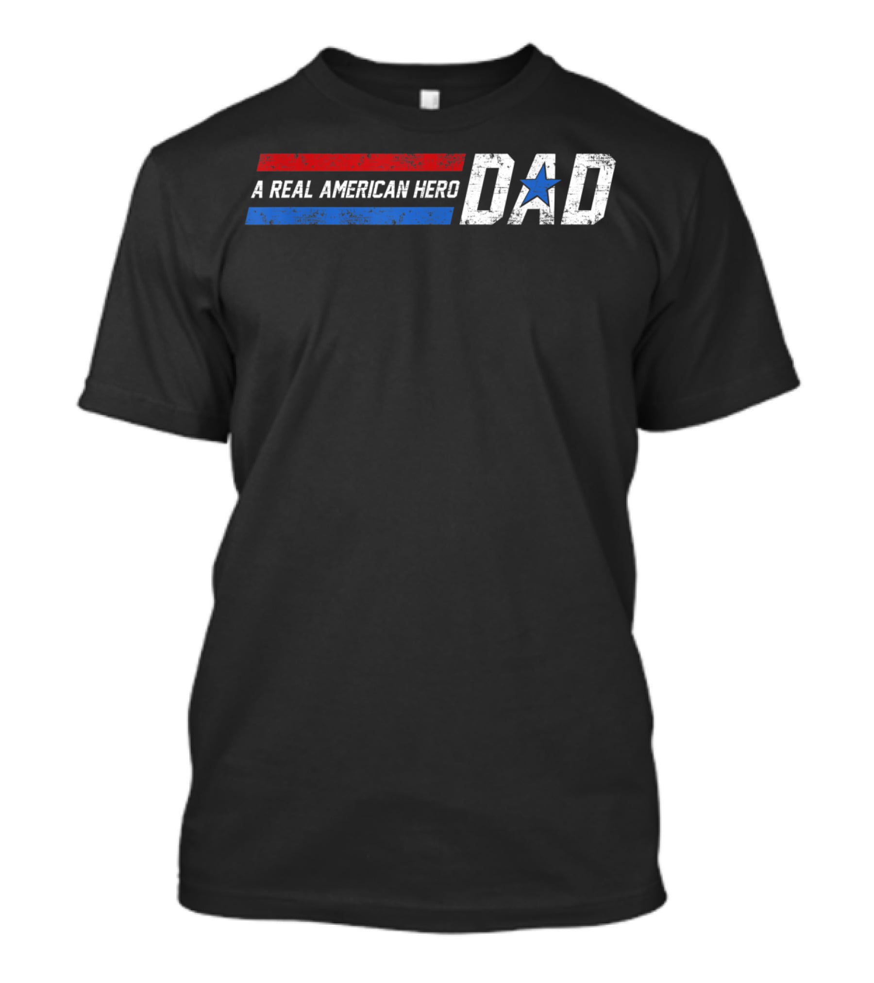 Dad A Real American Hero Father's Day T-Shirt