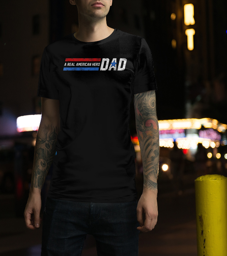 Dad A Real American Hero Father's Day T-Shirt