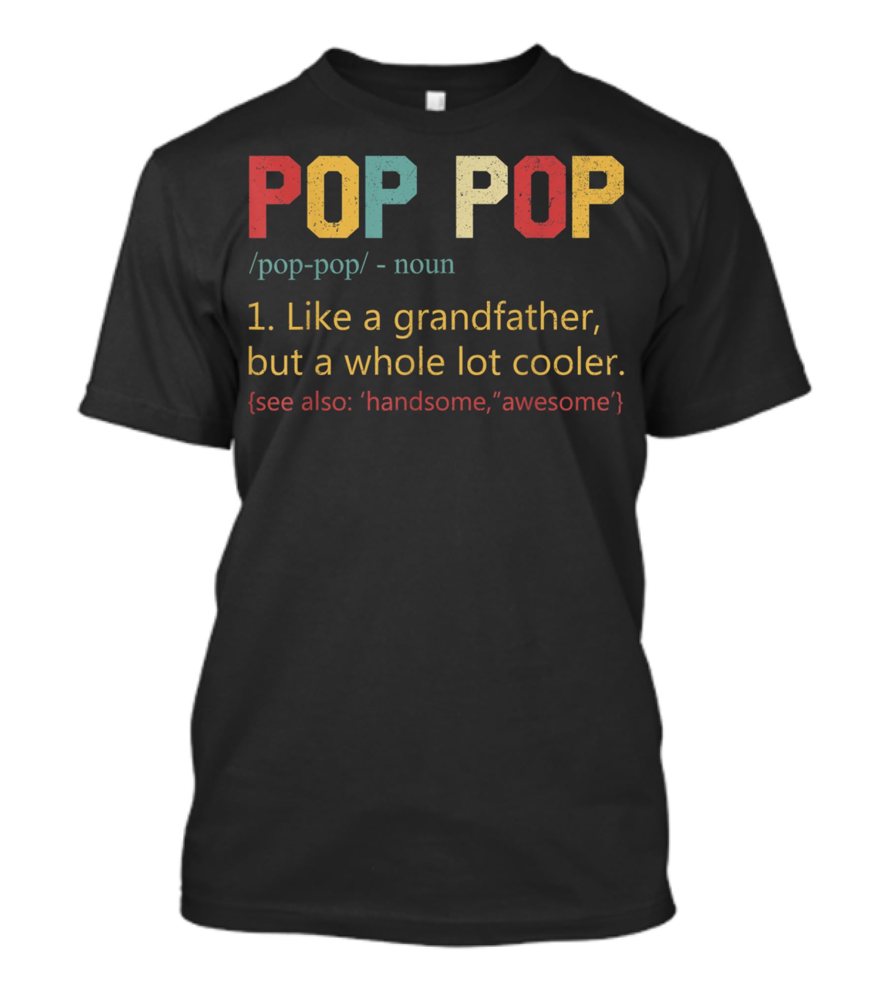 Mens Pop Pop Definition Like A Grandfather But Cooler T-Shirt