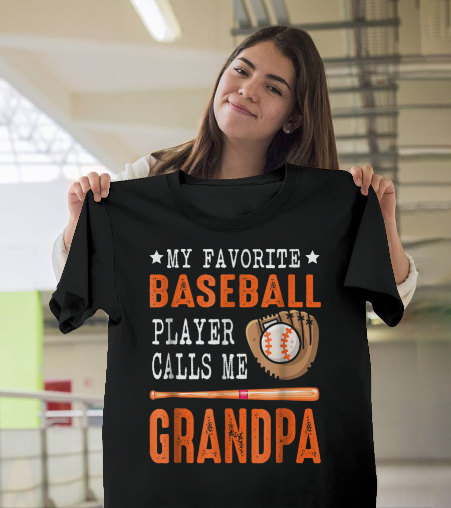 My Favorite Baseball Player Calls Me Grandpa Baseball Glove and Bat T-Shirt