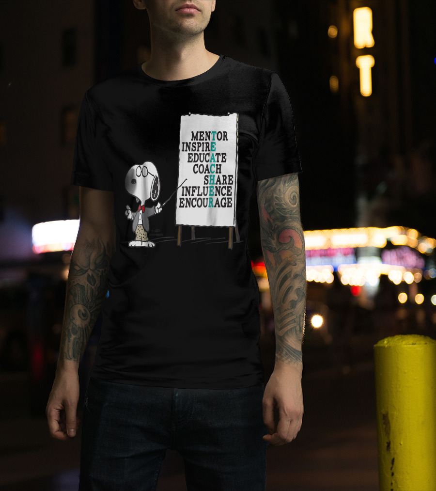 Peanuts Snoopy Teacher Mentor Inspire Educate Coach Share Influence Encourage T-Shirt