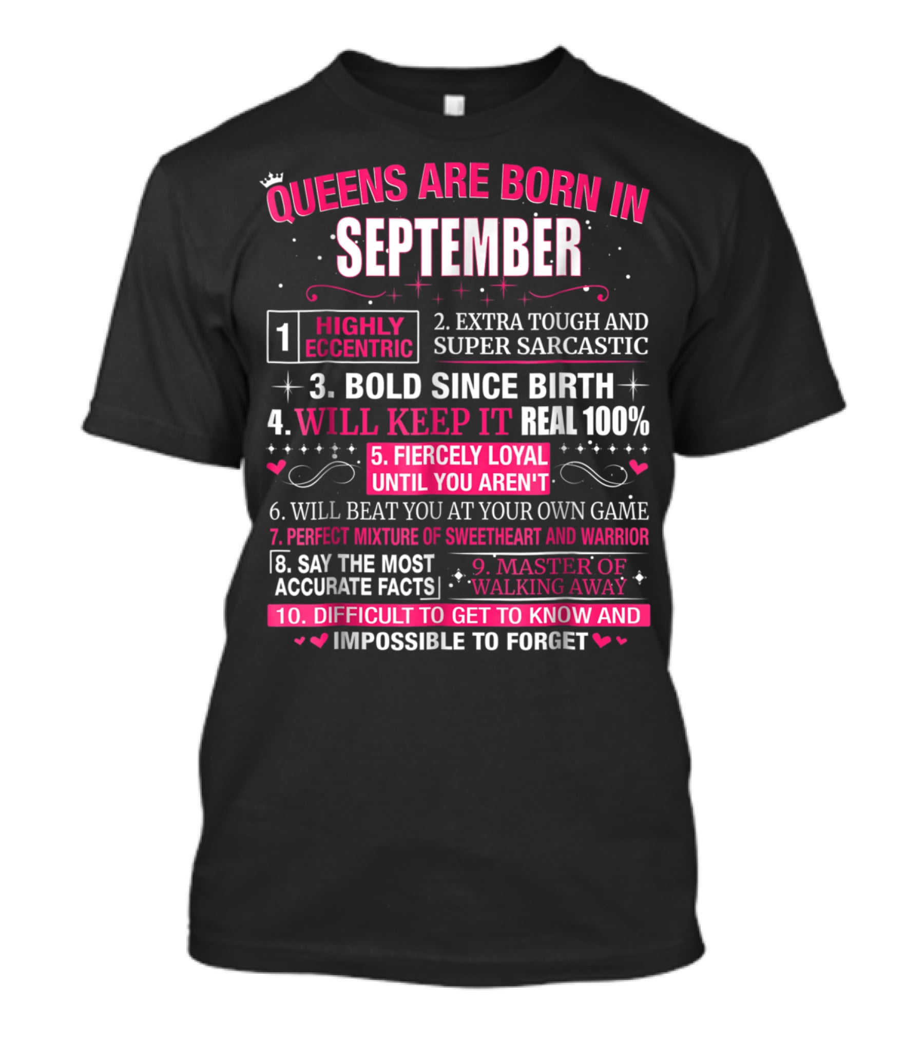 Queens Are Born In September Highly Eccentric Extra Tough Bold Loyal Sweetheart Warrior T-Shirt