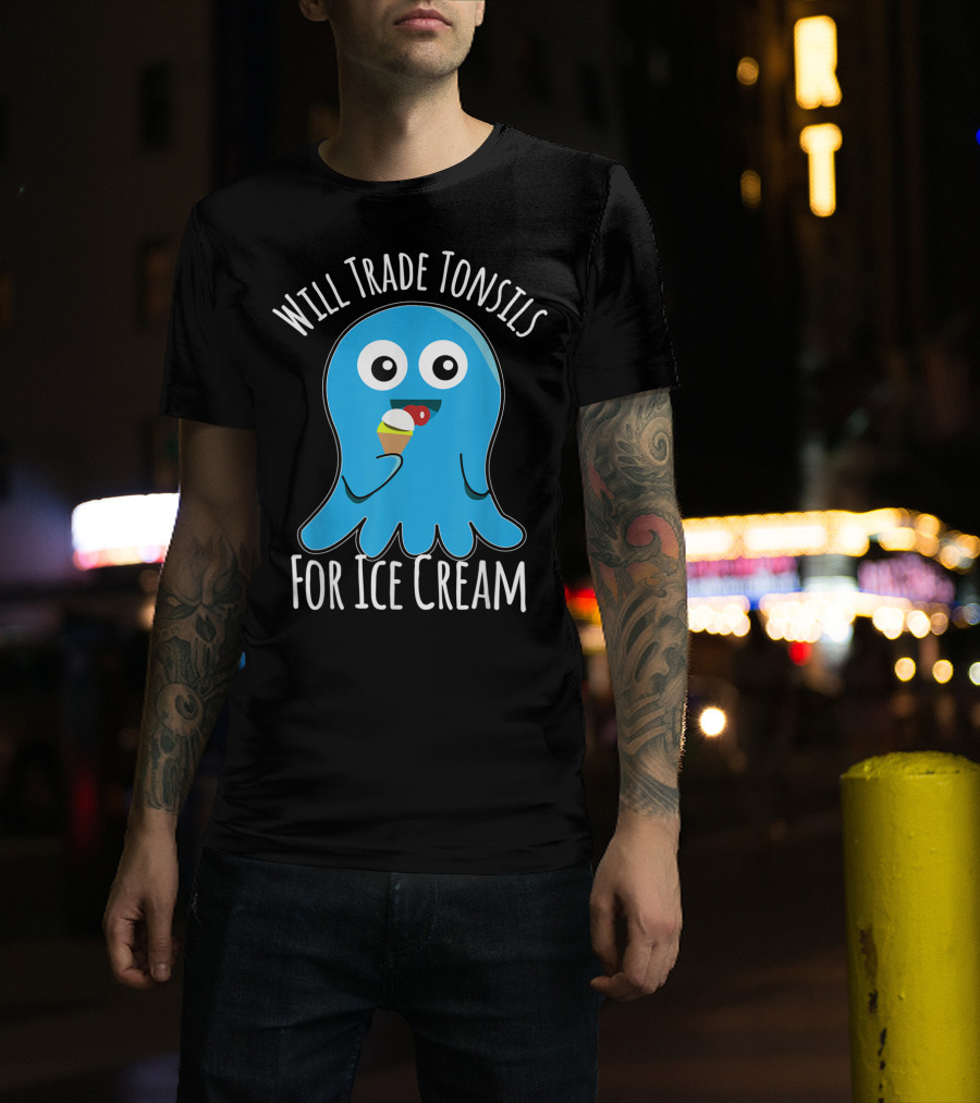 Will Trade Tonsils For Ice Cream Funny Kids Tonsillectomy T-Shirt
