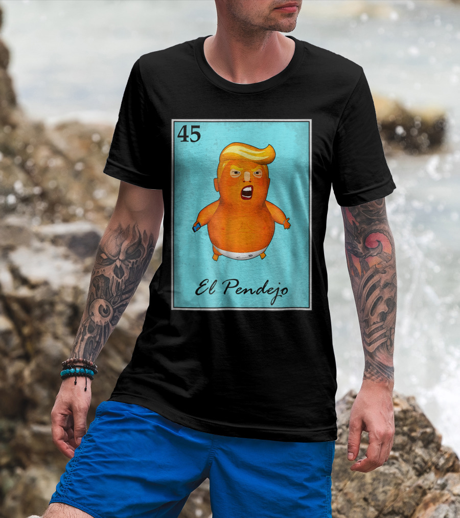 45 El Pendejo Loteria Card Impeach Trum T-Shirt