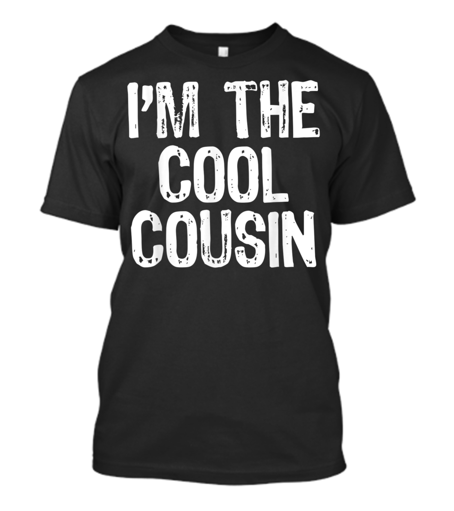 I'm The Cool Cousin T-Shirt