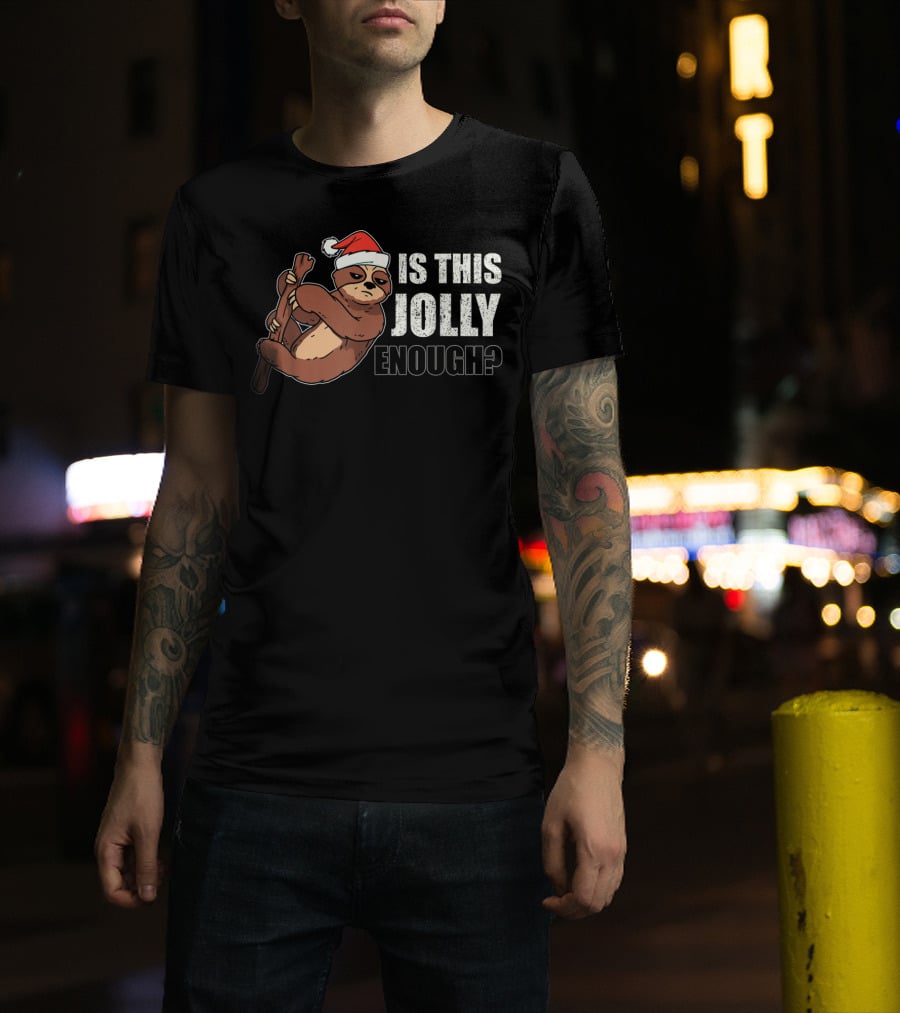 Is This Jolly Enough Lazy Christmas Hat Sloth Santa T-Shirt