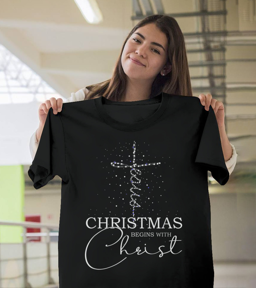 Christmas Begins With Christ Jesus Cross T-Shirt