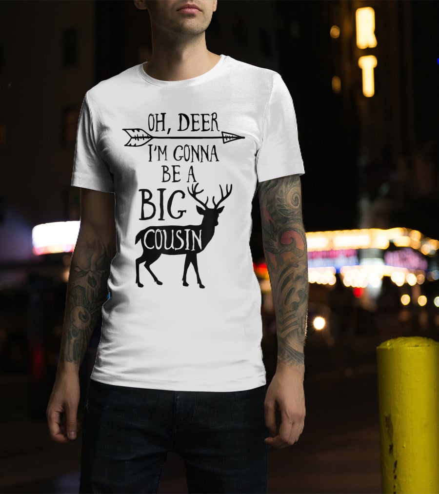 Oh Deer I'm Gonna Be A Big Cousin Arrow Deer T-Shirt