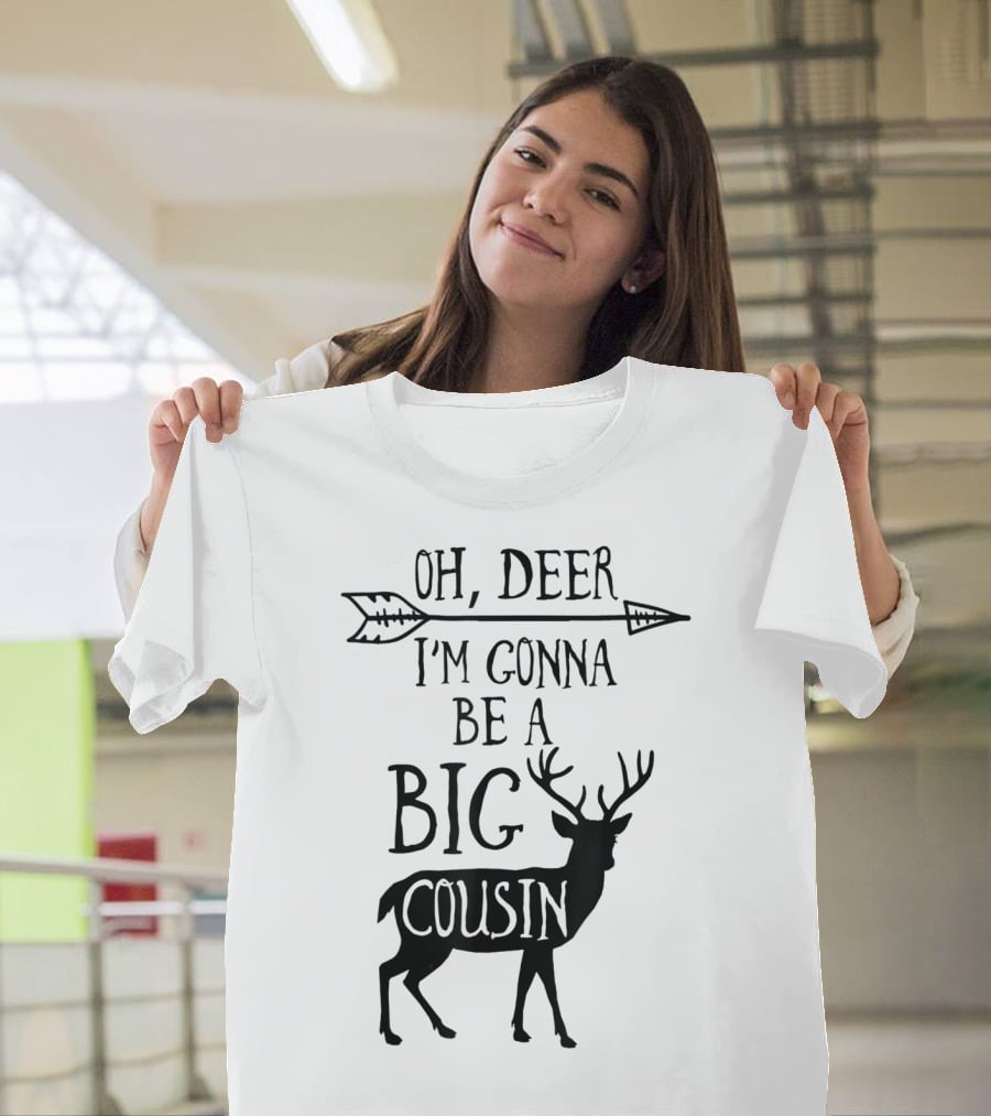 Oh Deer I'm Gonna Be A Big Cousin Arrow Deer T-Shirt