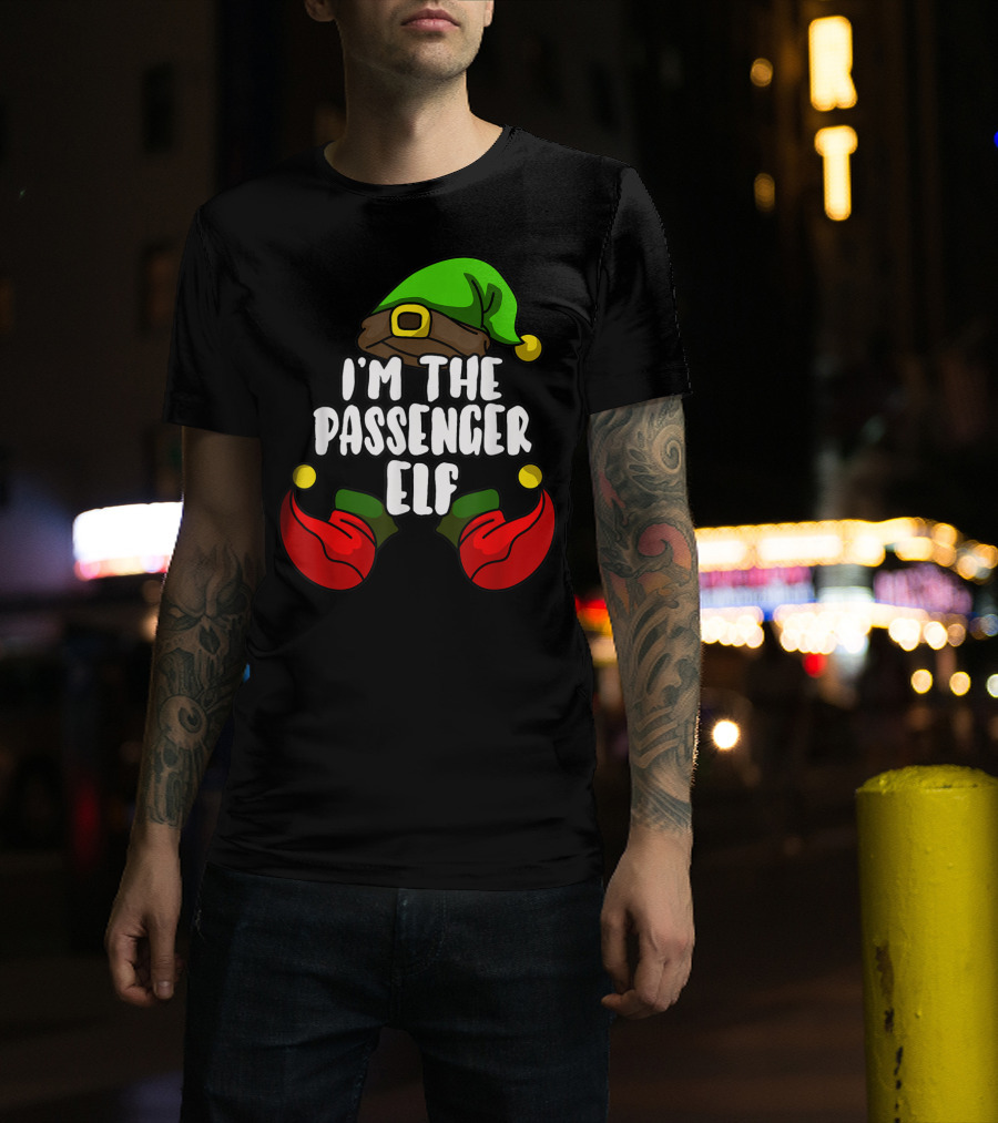 I'm The Passenger Elf Matching Family Group T-Shirt