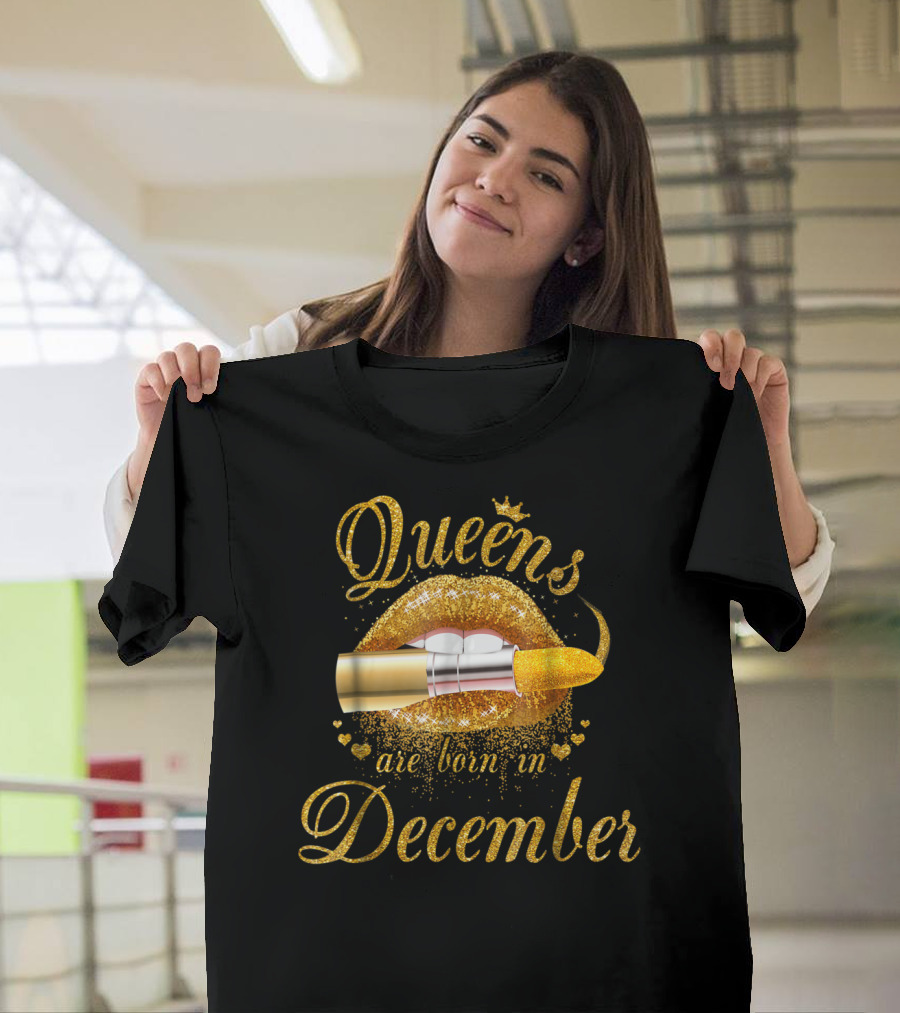 Queens Are Born In December Golden Lips Lipstick T-Shirt