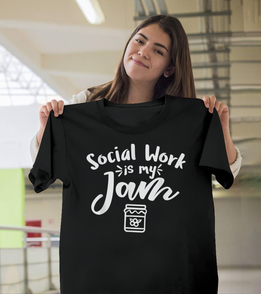 Social Work Is My Jam With Jar T-Shirt