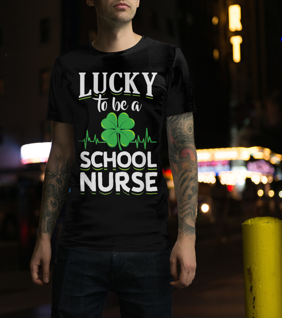 Lucky To Be A School Nurse Green Clover T-Shirt