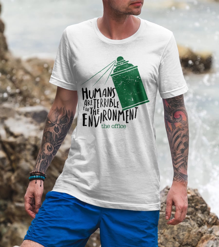 The Office Humans Are Terrible For The Environment T-Shirt