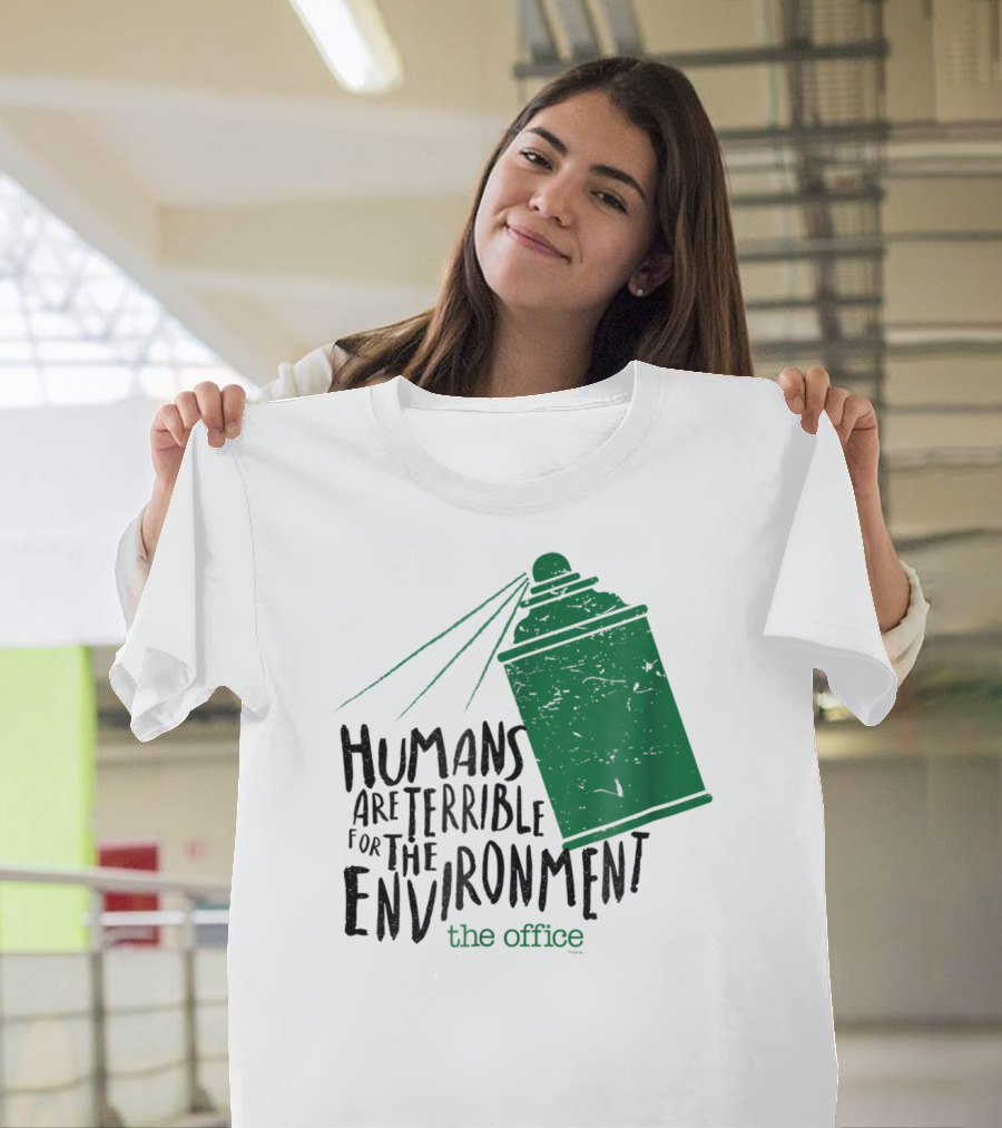 The Office Humans Are Terrible For The Environment T-Shirt