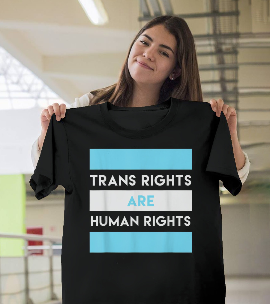 Trans Rights Are Human Rights Transgender Flag Colors T-Shirt