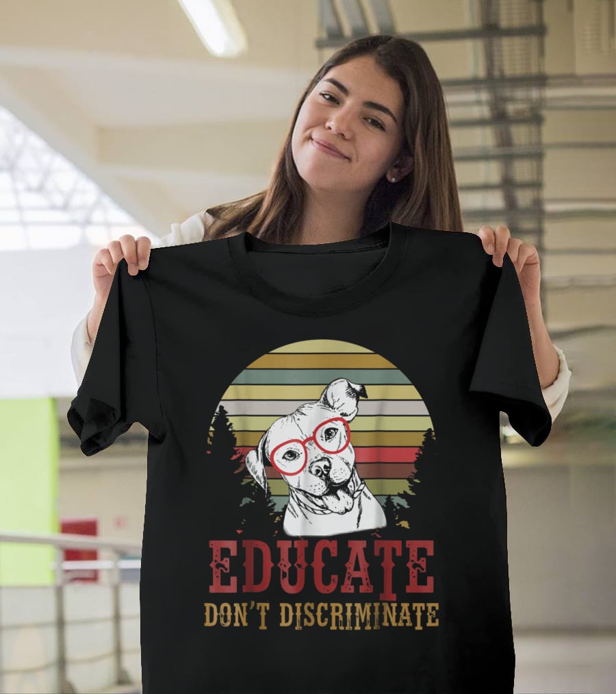 Educate Don't Discriminate Pit Bull Dog Vintage Red Glasses Retro Sunset T-Shirt