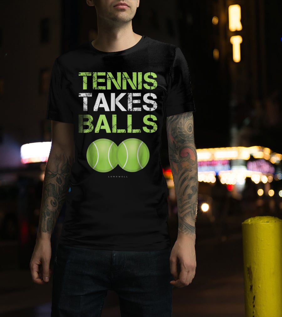 Tennis Takes Balls Tennis Play Funny Tennis T-Shirt