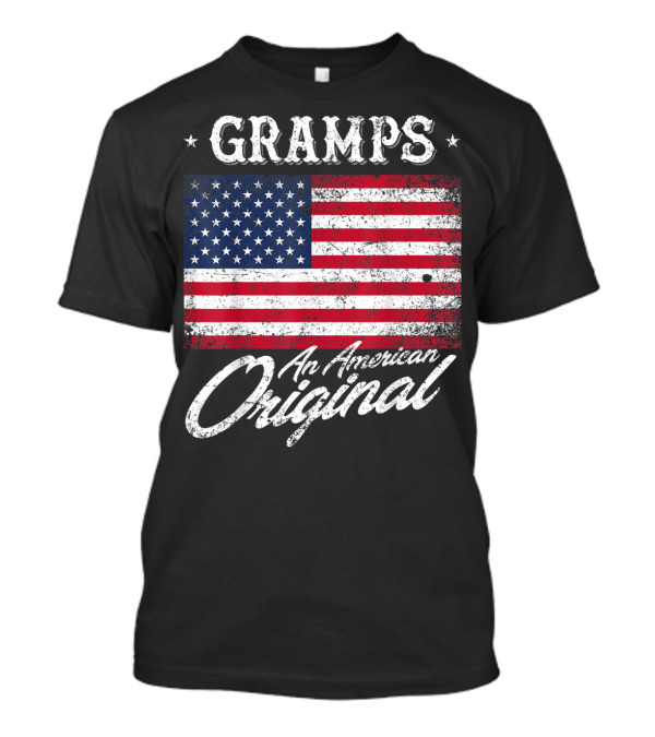 Gramps American Original Flag Patriotic 4th Of July T-Shirt