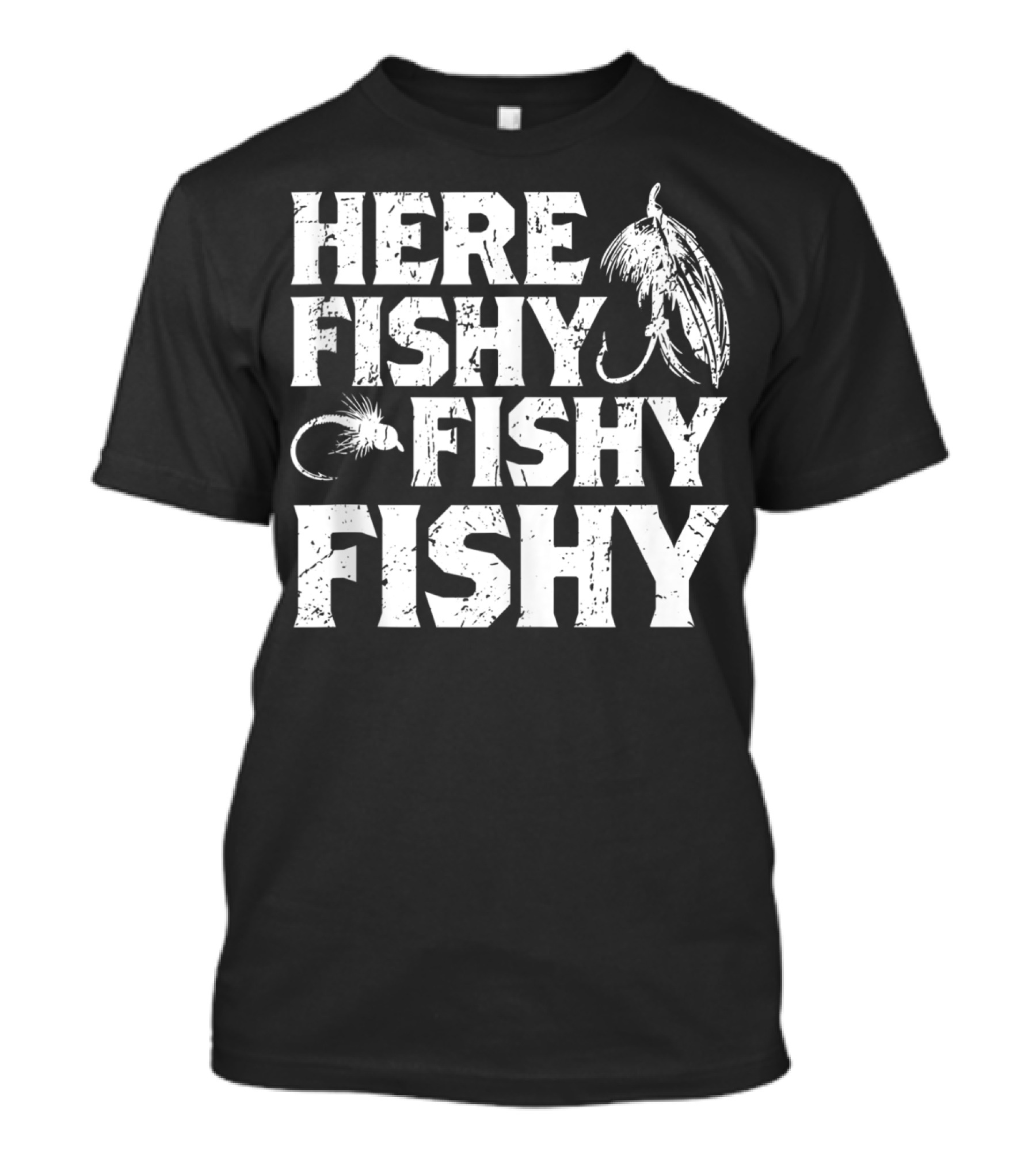 Here Fishy Fishy Fishy Father's Day Fishing Lure T-Shirt