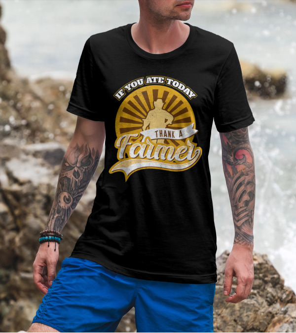If You Ate Today Thank A Farmer Retro Style Farmer T-Shirt