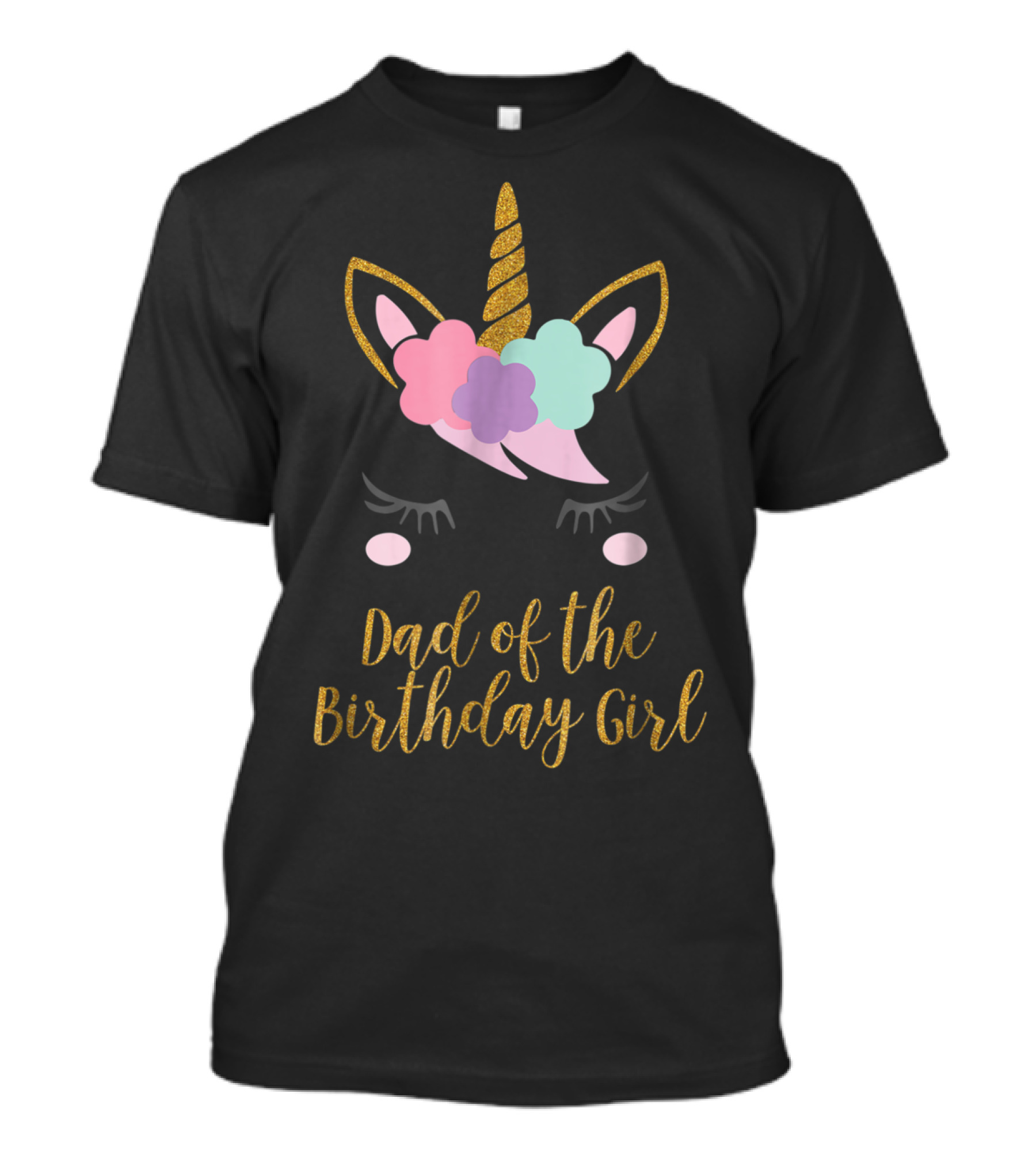 Dad Of The Birthday Girl Unicorn Dad T-Shirt
