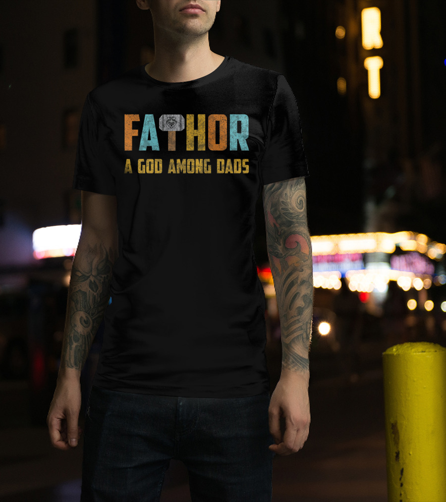 Fathor A God Among Dads Thor Hammer T-Shirt