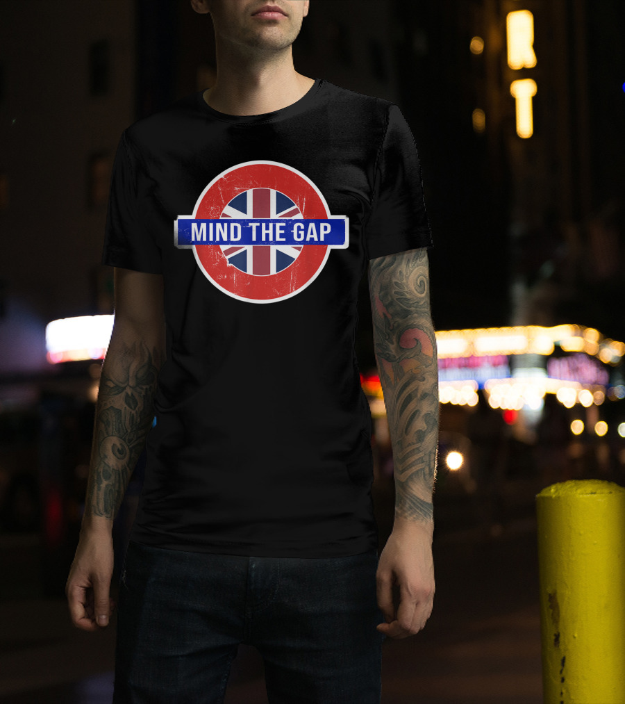Mind The Gap Funny Saying With London Underground And Union Jack T-Shirt