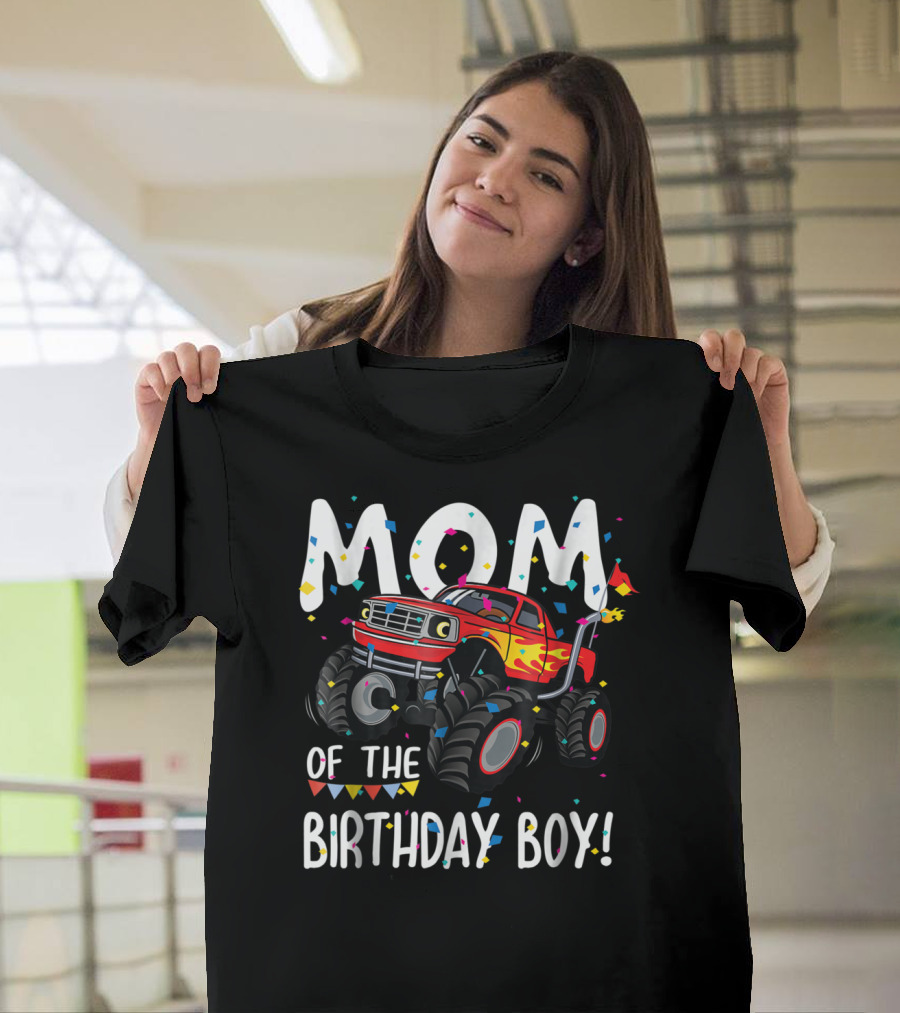 Mom Of The Birthday Boy Monster Truck Party T-Shirt