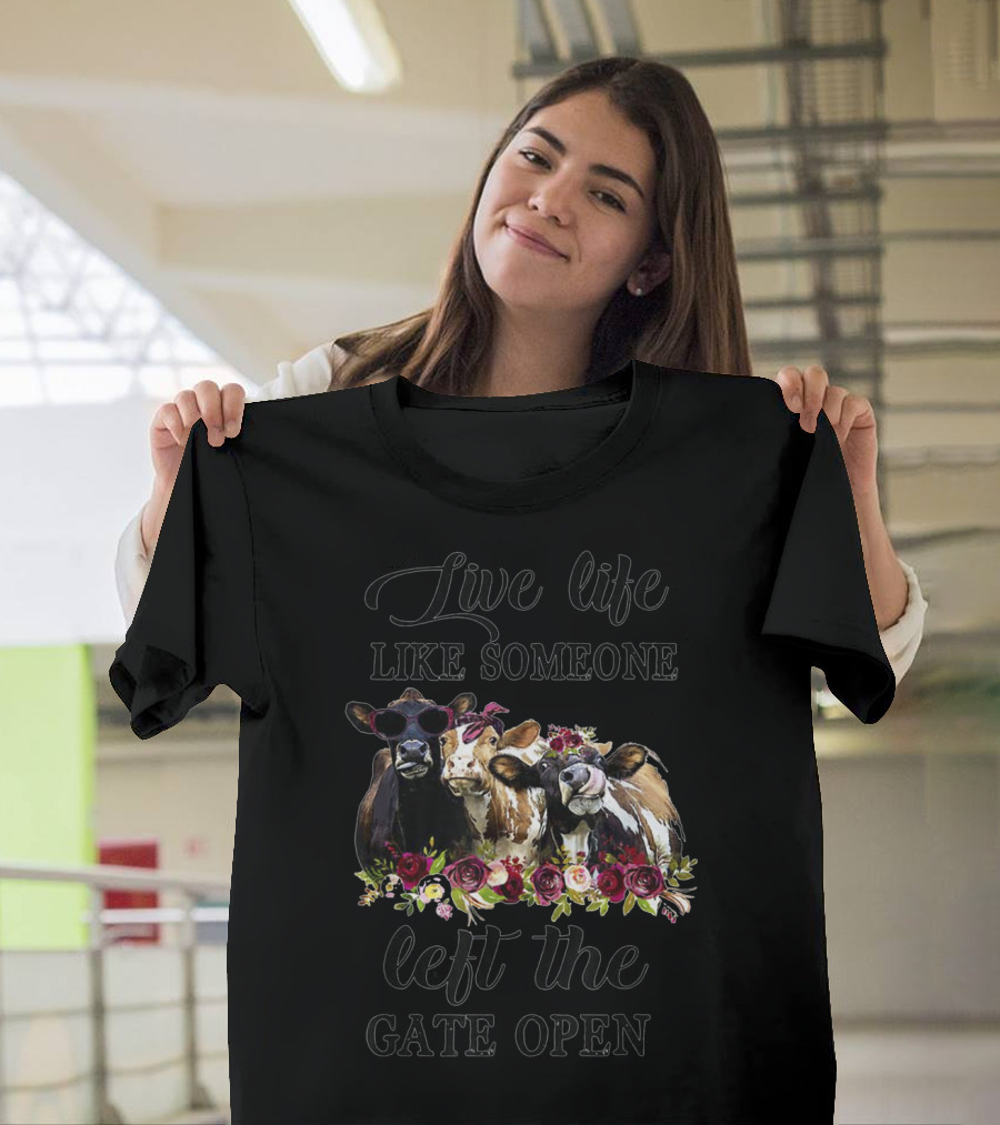 Live Life Like Someone Left The Gate Open Heifer Floral Cow Trio T-Shirt