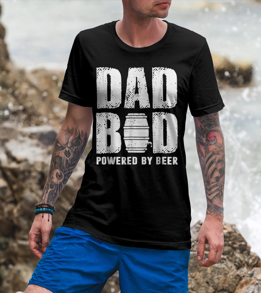 Dad Bod Powered By Beer Fun With Keg T-Shirt