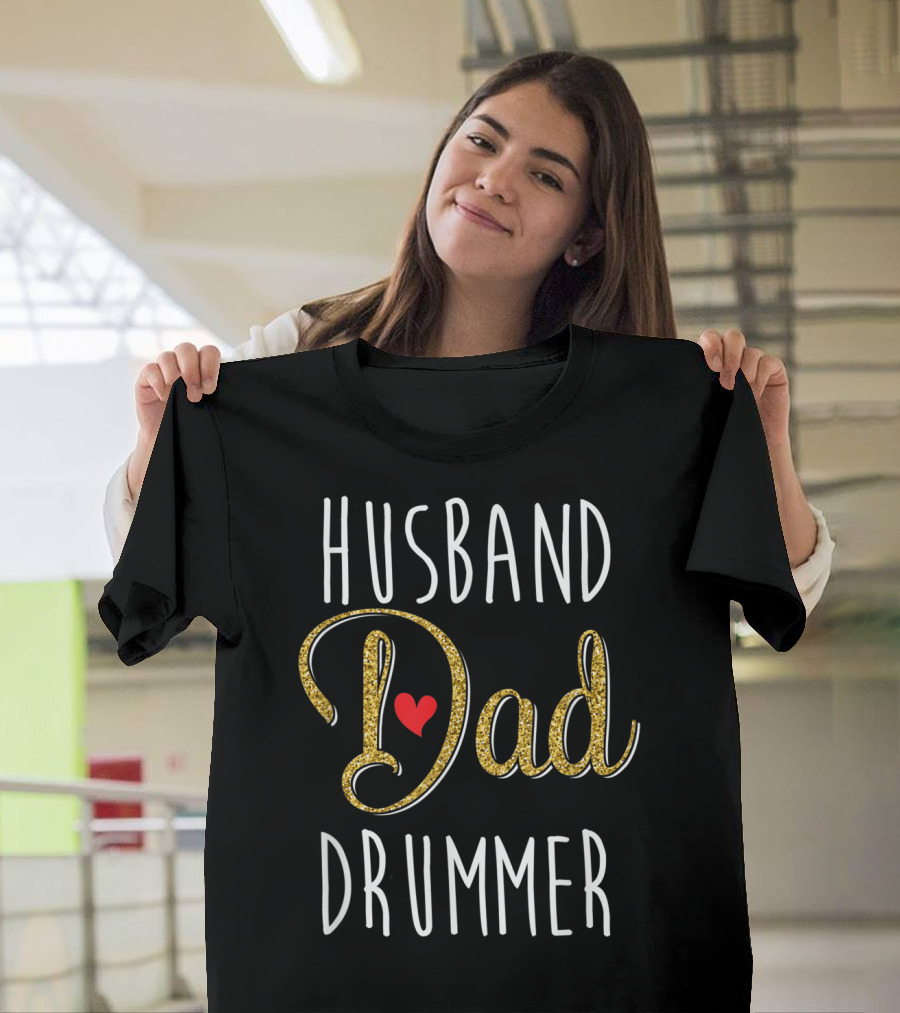 Husband Dad Drummer with Heart Accent T-Shirt